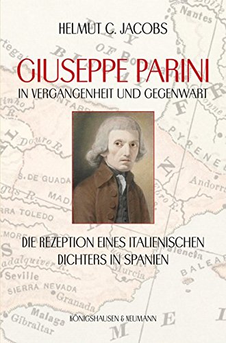 9783826041181: Guiseppe Parini in Vergangenheit und Gegenwart: Die Rezeption eines italienischen Dichters in Spanien