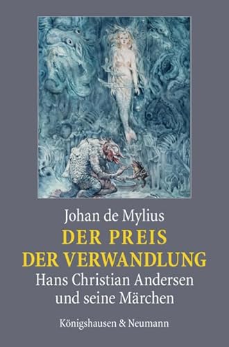 Beispielbild fr Der Preis der Verwandlung: Hans Christian Andersen und seine Mrchen zum Verkauf von medimops