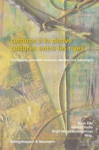 Beispielbild fr Cultures  la drive - cultures entre les rives. Grenzgnge zwischen Kulturen, Medien und Gattungen ; Festschrift fr Ursula Mathis-Moser zum 60. Geburtstag, zum Verkauf von modernes antiquariat f. wiss. literatur