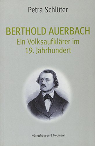 Stock image for Berthold Auerbach. Ein Volksaufklrer im 19. Jahrhundert, for sale by modernes antiquariat f. wiss. literatur