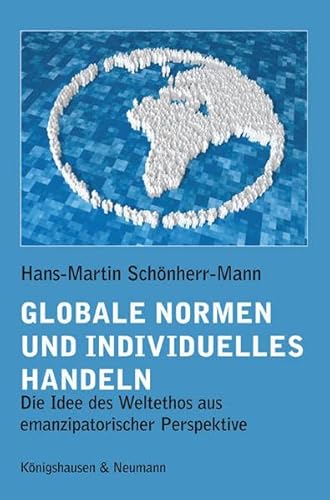 Individuelle Verantwortung im Zeitalter der Globalisierung - Schönherr-Mann, Hans-Martin