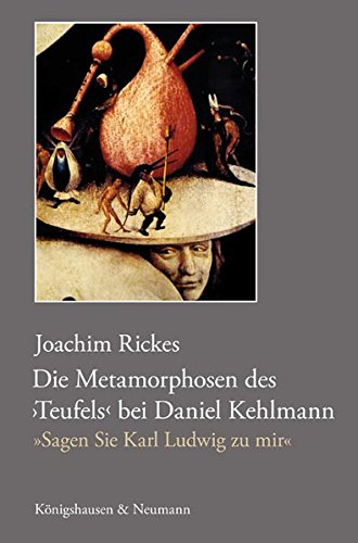Beispielbild fr Die Metamorphosen des ,Teufels' bei Daniel Kehlmann - "Sagen Sie Karl Ludwig zu mir" zum Verkauf von medimops