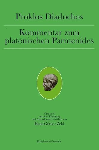 Kommentar zum platonischen Parmenides. Proklos Diadochos. - Proclus, Diadochus und Hans Günter Zekl