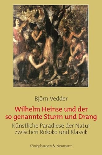 Beispielbild fr Wilhelm Heinse und der so genannte Sturm und Drang. zum Verkauf von SKULIMA Wiss. Versandbuchhandlung