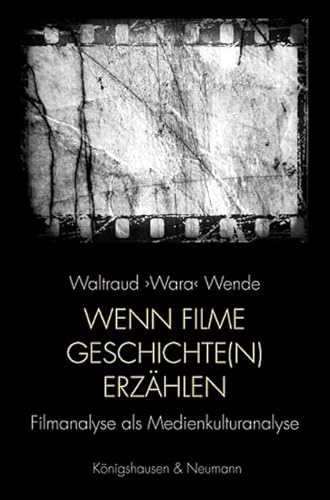 Beispielbild fr Wenn Filme Geschichte(n) erzhlen. zum Verkauf von SKULIMA Wiss. Versandbuchhandlung