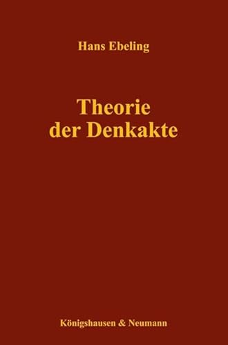 Beispielbild fr Theorie der Denkakte. zum Verkauf von modernes antiquariat f. wiss. literatur