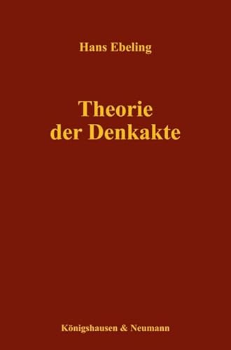 9783826044700: Theorie der Denkakte