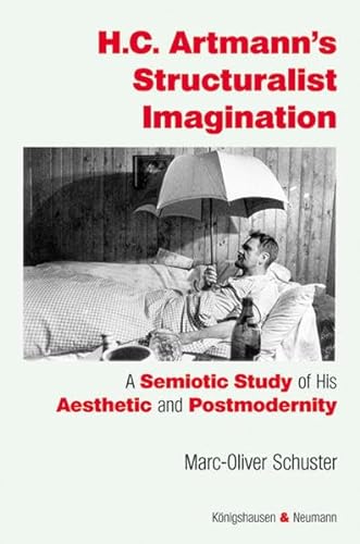H. C. Artmann's Structuralist Imagination. - Schuster, Marc-Oliver