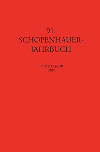 Stock image for Schopenhauer-Jahrbuch, 91. Band 2010. Dt./Engl. 1912 begrndet von Paul Deussen, 1937-1983 geleitet und herausgegeben von Arthur Hbscher. for sale by Antiquariat  >Im Autorenregister<