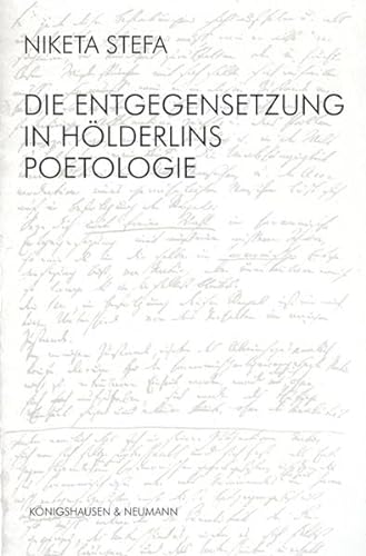Stock image for Die Entgegensetzung in Hlderlins Poetologie. for sale by SKULIMA Wiss. Versandbuchhandlung