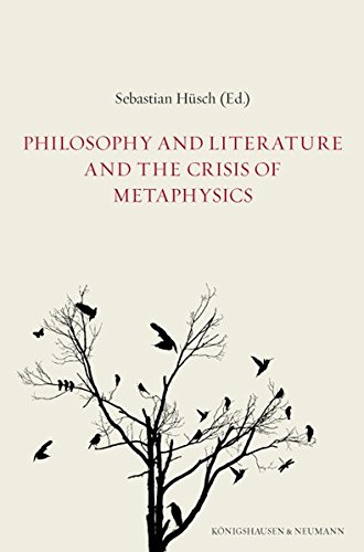 Stock image for Philosophy and Literature and the Crisis of Metaphysics. for sale by SKULIMA Wiss. Versandbuchhandlung
