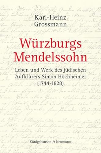 9783826047107: Wrzburgs Mendelssohn: Leben und Werk des jdischen Aufklrers Simon Hchheimer (1744-1828)