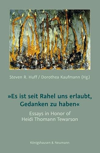 9783826047589: Es ist seit Rahel uns erlaubt, Gedanken zu haben: Essays in Honor of Heidi Thomann Tewarson