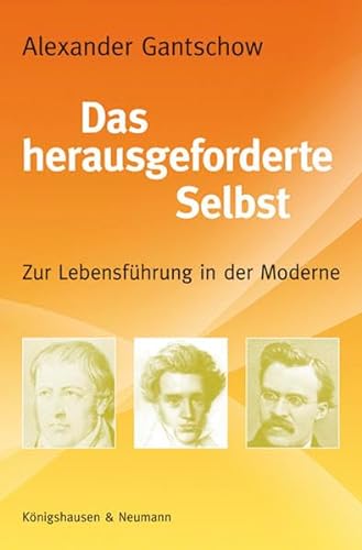 Stock image for Das herausgeforderte Selbst: Zur Lebensfhrung in der Moderne (Epistemata Philosophie) Gantschow, Alexander. for sale by INGARDIO