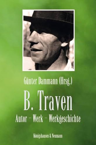 Stock image for B. Traven - Autor, Werk, Werkgeschichte for sale by Der Ziegelbrenner - Medienversand