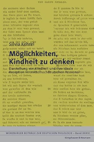 9783826049040: Mglichkeiten, Kindheit zu denken: Darstellungen von Kindheit und ihre ideale Rezeption im mittelhochdeutschen ,Passional'