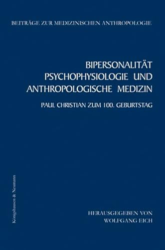 Beispielbild fr Bipersonalitt, Psychophysiologie und Anthropologische Medizin: Paul Christian zum 100. Geburtstag zum Verkauf von medimops