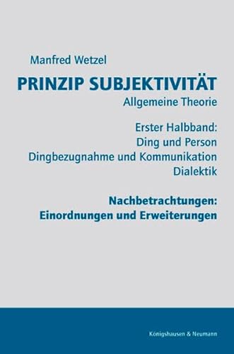 Beispielbild fr Prinzip Subjektivitt Allgemeine Theorie. Erster Halbband: Ding und Person   Dingbezugnahme und Kommunikation   Dialektik. Nachbetrachtungen: Einordnungen und Erweiterungen zum Verkauf von Buchpark