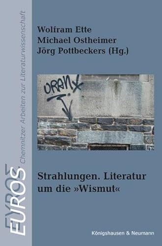 Stock image for Strahlungen. Literatur um die Wismut for sale by Revaluation Books