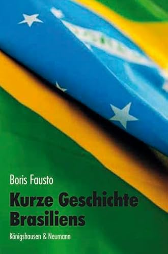 Kurze Geschichte Brasiliens (9783826049903) by Fausto, Boris