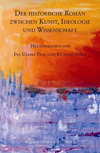 Der historische Roman zwischen Kunst, Ideologie und Wissenschaft - Unknown Author