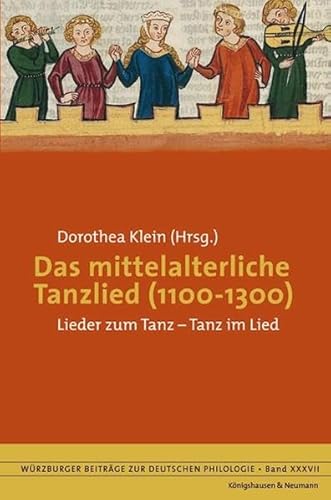 Das mittelalterliche Tanzlied (1100-1300): Lieder zum Tanz - Tanz im Lied (9783826050664) by [???]
