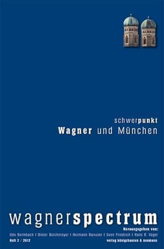 9783826050688: wagnerspectrum 2/2012: 8. Jahrgang, Schwerpunkt: Wagner und Mnchen