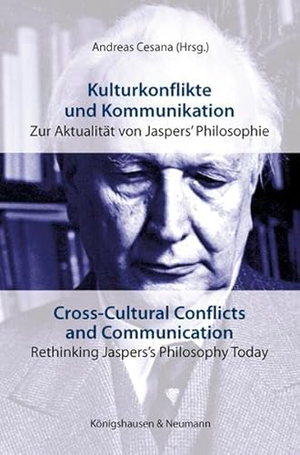 Stock image for Kulturkonflikte und Kommunikation. Zur Aktualitt von Jaspers' Philosophie = Cross-cultural conflicts and communication, for sale by modernes antiquariat f. wiss. literatur