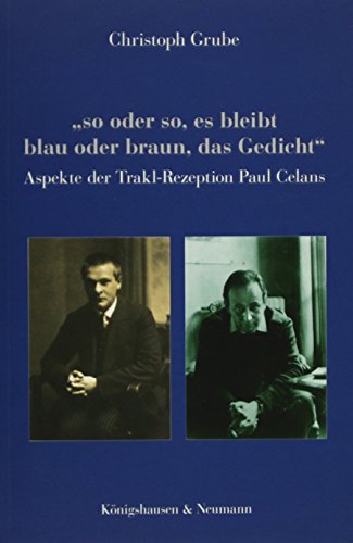 9783826053078: "so oder so, es bleibt blau oder braun, das Gedicht": Aspekte der Trakl-Rezeption Paul Celans