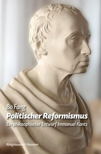 9783826054242: Politischer Reformismus: Ein philosophischer Entwurf Immanuel Kants