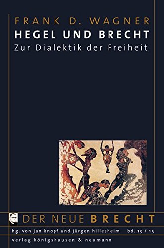 9783826055188: Hegel und Brecht: Zur Dialektik der Freiheit
