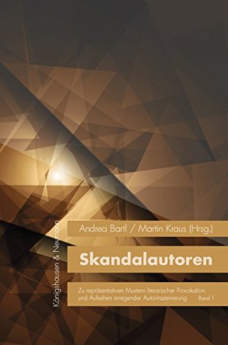 Skandalautoren : Zu repräsentativen Mustern literarischer Provokation und Aufsehen erregender Autorinszenierung. 2 Bände - Andrea Bartl