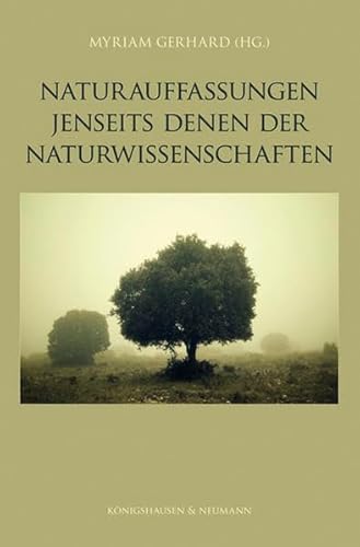 Stock image for Naturauffassungen jenseits derer der Naturwissenschaften for sale by Colin Martin Books