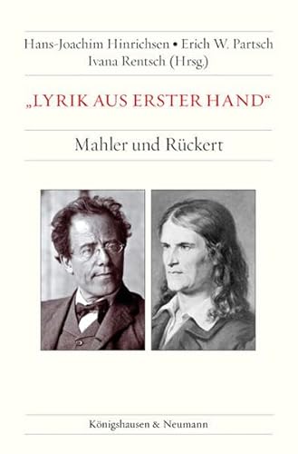 Stock image for Lyrik aus erster Hand" - Mahler und Rckert. for sale by Musikantiquariat Bernd Katzbichler