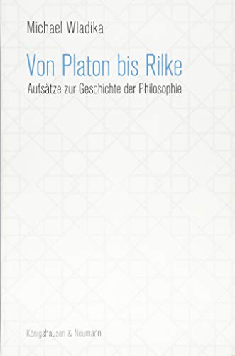 Stock image for Von Platon bis Rilke : Aufstze und Geschichte der Philosophie for sale by Buchpark