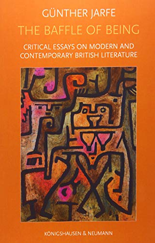 Imagen de archivo de The Baffle of Being : Critical Essays on Modern and Contemporary British Literature a la venta por Buchpark