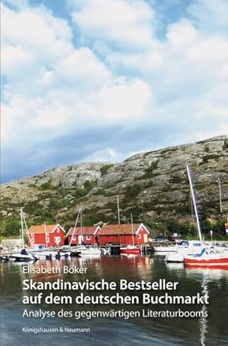 Beispielbild fr Skandinavische Bestseller auf dem deutschen Buchmarkt : Analyse des gegenwrtigen Literaturbooms zum Verkauf von Buchpark