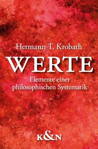 Werte: Elemente einer philosophischen Systematik (Paperback) - Hermann T. Krobath