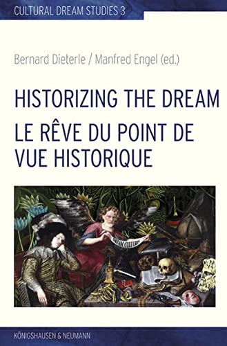 Beispielbild fr Historizing the Dream. La rêve du point de vue historique zum Verkauf von HPB-Red