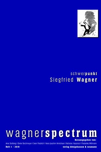 Beispielbild fr wagnerspectrum: Schwerpunkt: Siegfried Wagner. wagnerspectrum ; 1/2019 zum Verkauf von Fundus-Online GbR Borkert Schwarz Zerfa