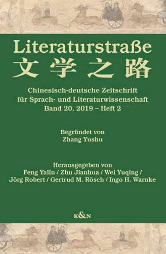 Stock image for Literaturstrae: Chinesisch-deutsche Zeitschrift fr Sprach- und Literaturwissenschaft, Band 20, 2019 ? Heft 2 for sale by Buchpark