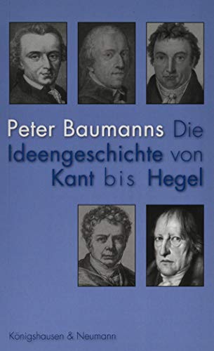 Stock image for Baumanns, P: Ideengeschichte von Kant bis Hegel for sale by Blackwell's