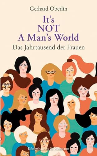 Stock image for It's NOT A Man's World : Das Jahrtausend der Frauen for sale by Buchpark