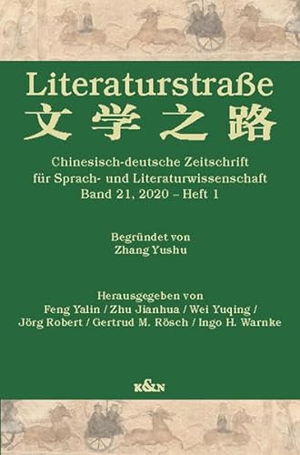 Stock image for Literaturstrae: Chinesisch-deutsche Zeitschrift fr Sprach- und Literaturwissenschaft, Band 21, 2020 ? Heft 1 for sale by Buchpark