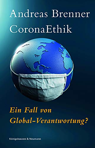 Beispielbild fr CoronaEthik: Ein Fall von Global-Verantwortung? zum Verkauf von medimops