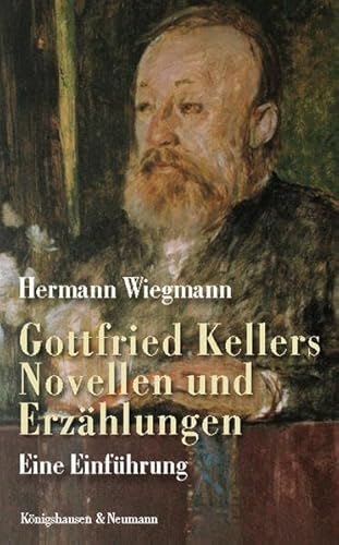 Stock image for Wiegmann, H: Gottfried Kellers Novellen und Erzhlungen for sale by Blackwell's