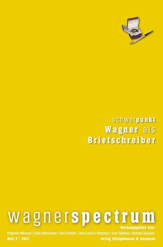 9783826074073: wagnerspectrum: Schwerpunkt: Wagner als Briefschreiber. 10 Essays zu ausgewhlten Briefen von Richard Wagner