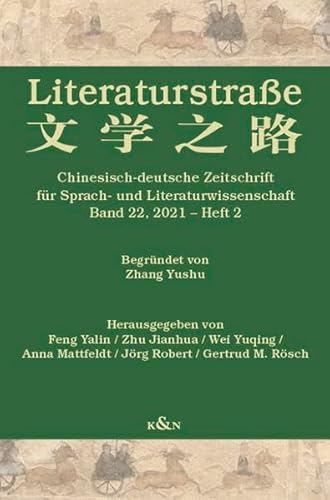 Imagen de archivo de Literaturstrae: Chinesisch-deutsche Zeitschrift fr Sprach- und Literaturwissenschaft, Band 22, 2021 ? Heft 2 a la venta por Buchpark