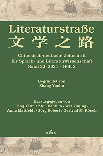 Stock image for Literaturstrae: Chinesisch-deutsche Zeitschrift fr Sprach- und Literaturwissenschaft, Band 22, 2021 ? Heft 2 for sale by Buchpark