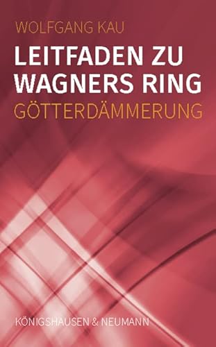 Stock image for Leitfaden zu Wagners Ring - Gtterdmmerung for sale by Blackwell's
